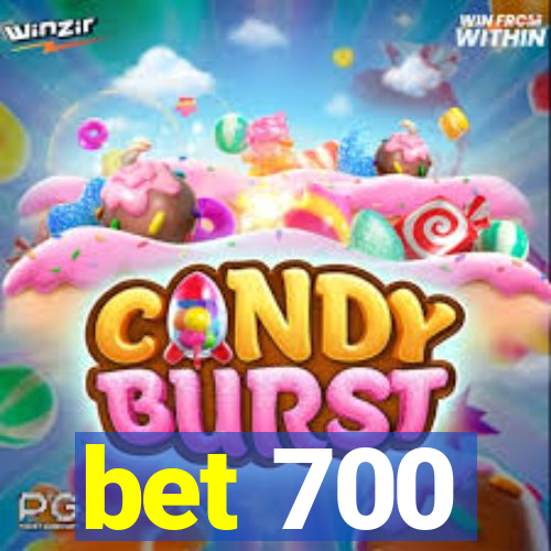 bet 700